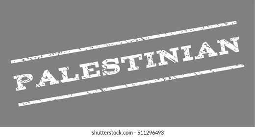 Palestinian watermark stamp. Text caption between parallel lines with grunge design style. Rubber seal stamp with scratched texture. Vector white color ink imprint on a gray background.