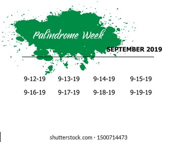 Palindrome Week In September 2019. Forwards Or Backwards, It's All The Same Date Format