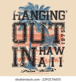 Palm beach hanging out in Hawaii slogan college text print, Tropical beach print, summer beach text print , Hawaii palm beach