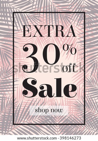 Palm leaf. Extra sale up to 30 per cent off. Web banner or poster for e-commerce, on-line cosmetics shop, fashion & beauty shop, store.