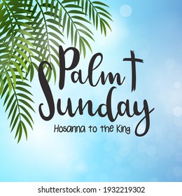 Palm Leaf om blue sky background.Palm Sunday poster with hand drawn lettering, palm branches and cross.Celebration entrance of Jesus into Jerusalem