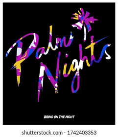 "Palm Nights" slogan with brush texture letter. Vector graphic for t-shirt print and other uses.