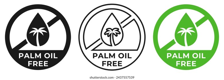 Palm oil free icon. No palm oil forbidden label. Trans fat free ban or prohibition logo, illustration, badge, symbol, stamp, sticker, emblem or seal isolated.