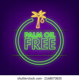 Palm Oil Free symbol. Organic food without saturated fats. Neon icon