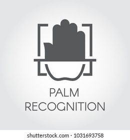 Palm recognition flat icon. Identity biometric scanning. Verification palmprint system. Authentication technology in mobile phones, smartphones and other devices and locks. Vector black label