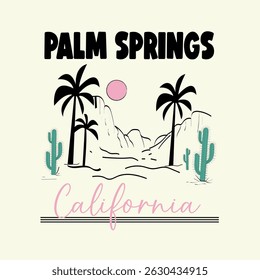 Palm spring California  summer time, summer beach sunshine vector print design artwork, Print T-shirt, Graphics Design, typography slogan on palm trees background Vector Formats