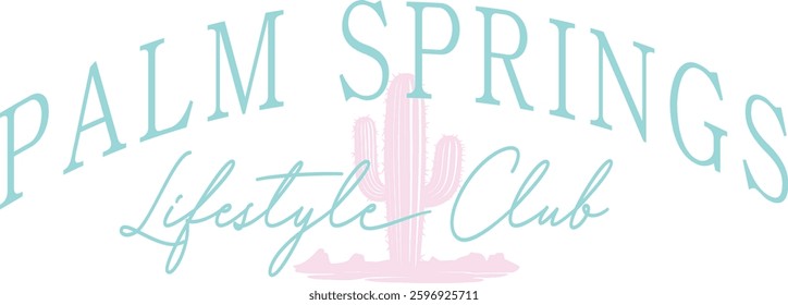 Palm Springs California cactus health wellness slogan Graphic Tee t-shirt logo slogan artwork typography tote badge emblem crest Fashion Apparel 