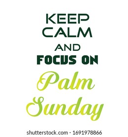 Palm Sunday Quote, typography for print or use as poster, card, flyer or T Shirt