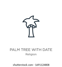Palm tree with date icon. Thin linear palm tree with date outline icon isolated on white background from religion collection. Line vector sign, symbol for web and mobile
