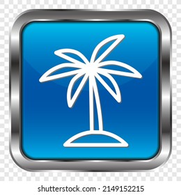 Palm tree simple icon. Flat design. Metal, blue square button. Transparent grid.ai