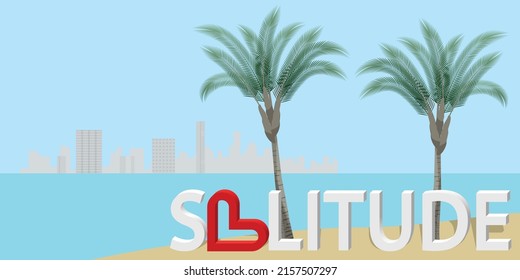 Palm trees by the sea, text "solitude" and a city in the distance on the horizon
