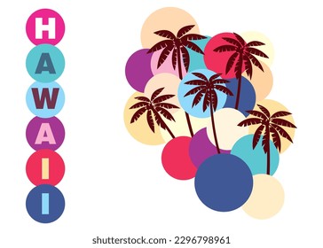 Palm trees overlaid on multicolored spheres with Hawaii lettering on circles