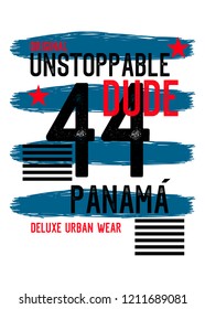 panama unstoppable dude,t-shirt design