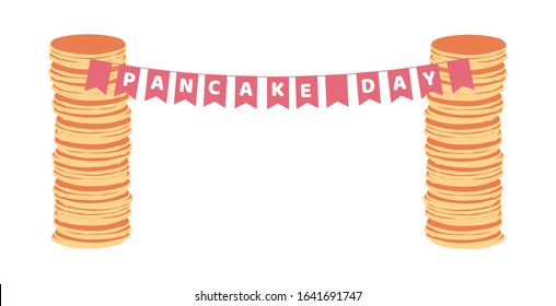 Pancake columns with flags and inscription Pancake Day. Vector illustration, blank for background. Concept: sign for pancake day, holiday fat Tuesday, Maslenitsa, February events, tradition, custom.