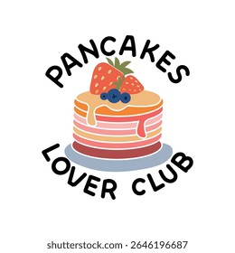Pancakes Lover Club Logo, Cute Breakfast Food Illustration, Colorful Pancake Stack with Berries and Strawberry Sweet Treat Vector Art.