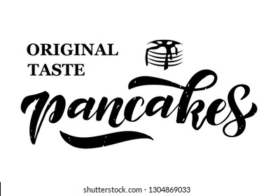 "Pancakes. Original taste" lettering typography poster for logotype.Black text on white textured background.Signboard for cafe, restaurant, bakery.Handdrawn pancakes with topping. Vector illustration.