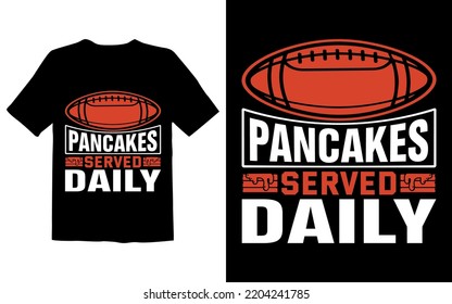 Pancakes Served Daily T Shirt Design