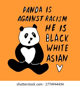 Panda is against racism. He is black, white, asian. Vector lettering doodle handwritten on theme of antiracism, protesting against racial inequality and revolutionary design