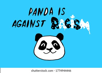 Panda is against racism - vector lettering doodle handwritten on theme of antiracism, protesting against racial inequality and revolutionary design. For flyers, stickers, posters, t-shirt