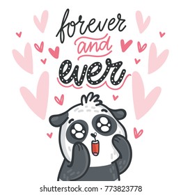 Panda bear madly in love with googly eyes and lettering text on romantic pink background with hearts. Forever and ever. Hand drawn illustration in cartoon, doodle style for greeting card