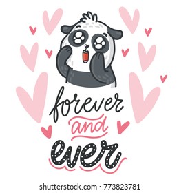 Panda bear madly in love with googly eyes and lettering text on romantic pink background with hearts. Forever and ever. Hand drawn illustration in cartoon, doodle style for greeting card