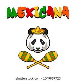 Panda face with sombrero and maracas. Mexico. Mexicana inscription text. Vector illustration.