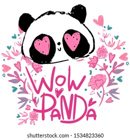 Panda heart eyes on a floral background with phrases - Wow Panda. Childish print for t-shirts and textiles.