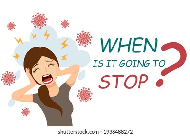 Pandemic Fatigue.Flat Vector Illustration Of A Screaming Woman. The Concept Of Panic And Depression. When It Stops, The Tagline. Stress And Irritation From COVID-19.