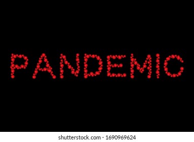 Pandemic lettering. 2019-nCoV Novel Coronavirus virus and bacteria letters. Global epidemic disease text