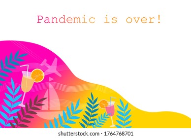 Pandemic is over, colorful vector illustration, travel mood