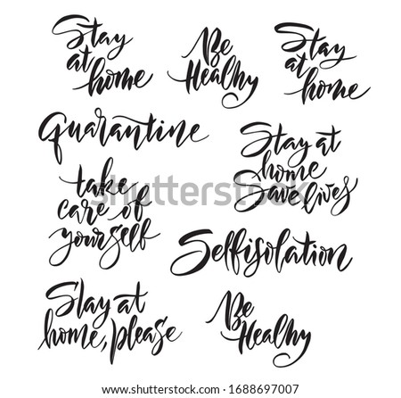 Pandemic quarantine slogan set. Calligraphy lettering text to reduce risk of infection and spreading the virus. Coronavirus quarantine.