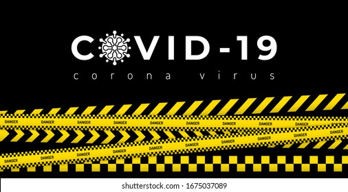 Pandemic stop Coronavirus outbreak covid-19 2019-nCoV quarantine. Logo covid19 with fencing tapes notifying that it is closed for quarantine. Closed for quarantine pandemic Corona virus vector image