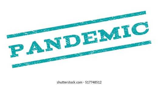 Pandemic watermark stamp. Text caption between parallel lines with grunge design style. Rubber seal stamp with scratched texture. Vector cyan color ink imprint on a white background.