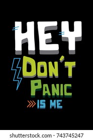 don´t panic is me,t-shirt print poster vector illustration