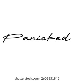 panicked text for T-shirt and other use on white  background.