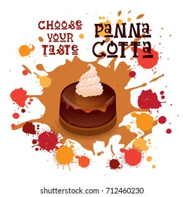 Panna Cotta Chocolate Dessert Colorful Icon Choose Your Taste Cafe Poster Vector Illustration