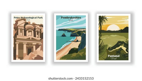 Pantanal, Brazil. Pembrokeshire, Wales. Petra Archaeological Park, Jordan - Set of 3 Vintage Travel Posters. Vector illustration. High Quality Prints