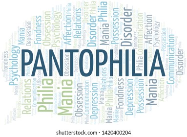 Pantophilia word cloud. Type of Philia.