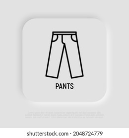 Pants thin line icon. Modern vector illustration of apparel.