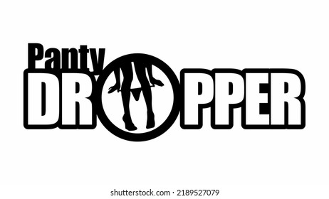 Panty Dropper Vector Emblem, Car Sticker, Decal, Vinyl, Label