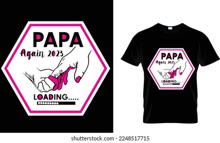 PAPA  AGAIN 2023 LOADING T-SHIRT DESIGN