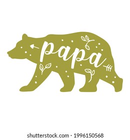Papa bear. Hand drawn typography phrases with bear silhouettes. Bear family vector illustration isolated on white background.