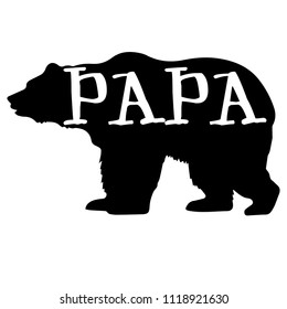 Papa Bear inspiration quote. Lettering art for poster, greeting card, T-shirt