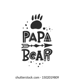 Papa bear stylized black ink lettering. Baby grunge style typography with  ink drops. Kids print. Hand drawn phrase poster, decoration, banner design element