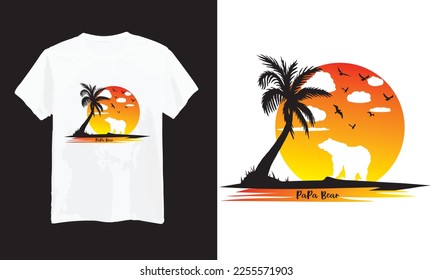 Papa bear T shirt design, Papa bear went hunting to the setting sun, love papa bear, Typography.