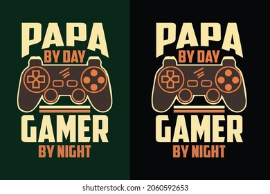 Papa by day gamer by night typography gaming t shirt