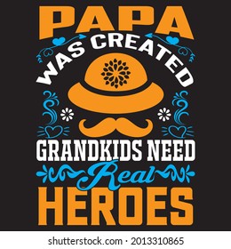 Papa was created grandkids need Real hordes t-shirt design, vector file.