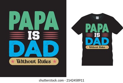 Papa Is Dad T shirt Design