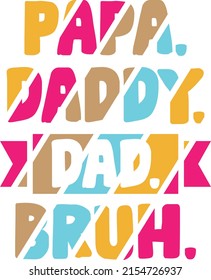 Papa daddy dad bruh vector t shirt print art