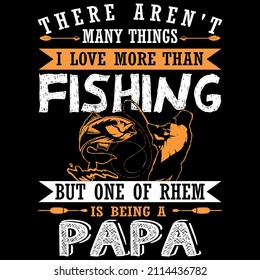 PAPA Fishing T Shirt Design